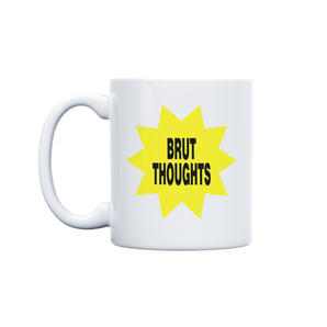 Brut Thoughts Mug