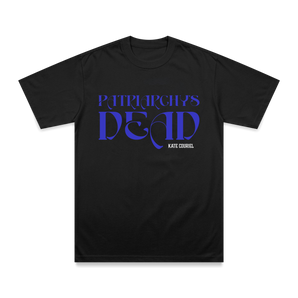 Patriarchy's Dead T-shirt