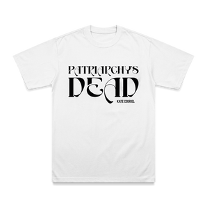 Patriarchy's Dead T-shirt